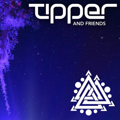 Tipper & Friends Mix 2017