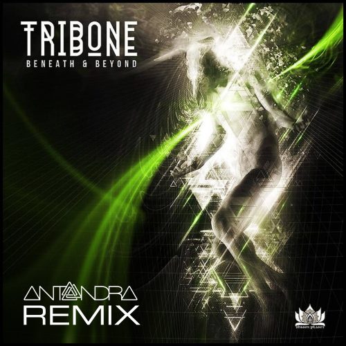 Tribone – Unconscious Matter (Antandra Remix)